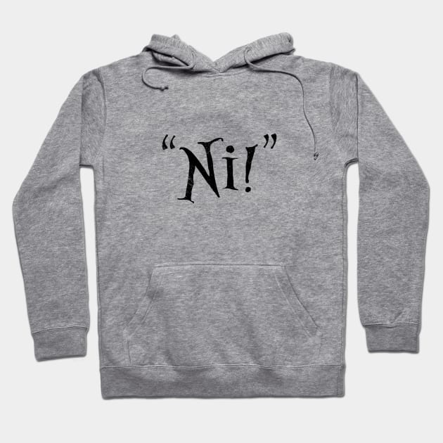 Funny Quotes - The Knights Who Say Ni! - 70s Movies Hoodie by Design By Leo